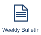 Click here for weekly bulletin. 